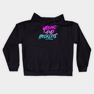 Young and reckless Kids Hoodie